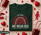 In June We Wear Red Blood Donor Shirt World Blood Donor Day Awareness Tee Gift Red Ribbon Heart Design Blood Donation Support T Shirt