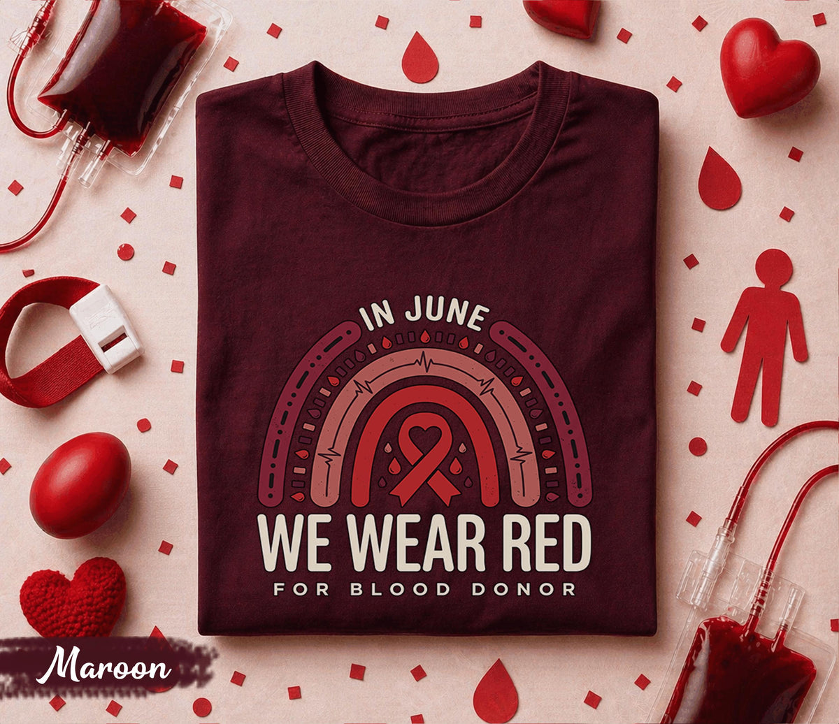 In June We Wear Red Blood Donor Shirt World Blood Donor Day Awareness Tee Gift Red Ribbon Heart Design Blood Donation Support T Shirt