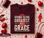 Giving Is The Greatest Act Of Grace Blood Donation Shirt World Blood Donor Day Tee Awareness Gift Medical Support T-Shirt