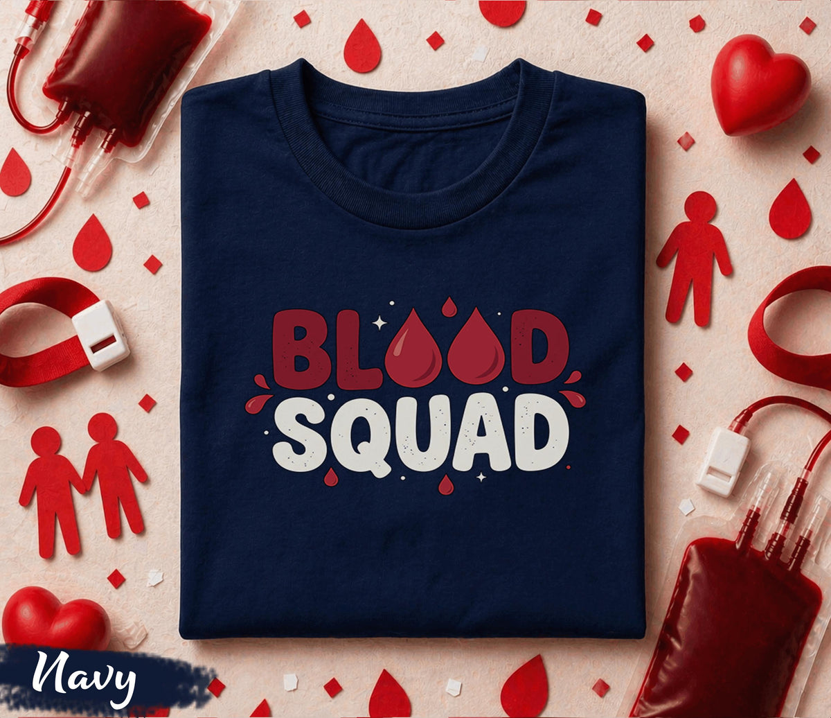 Blood Squad Shirt Funny Blood Donation Tee World Blood Donor Day Gift Donor Team T Shirt Medical Awareness Apparel