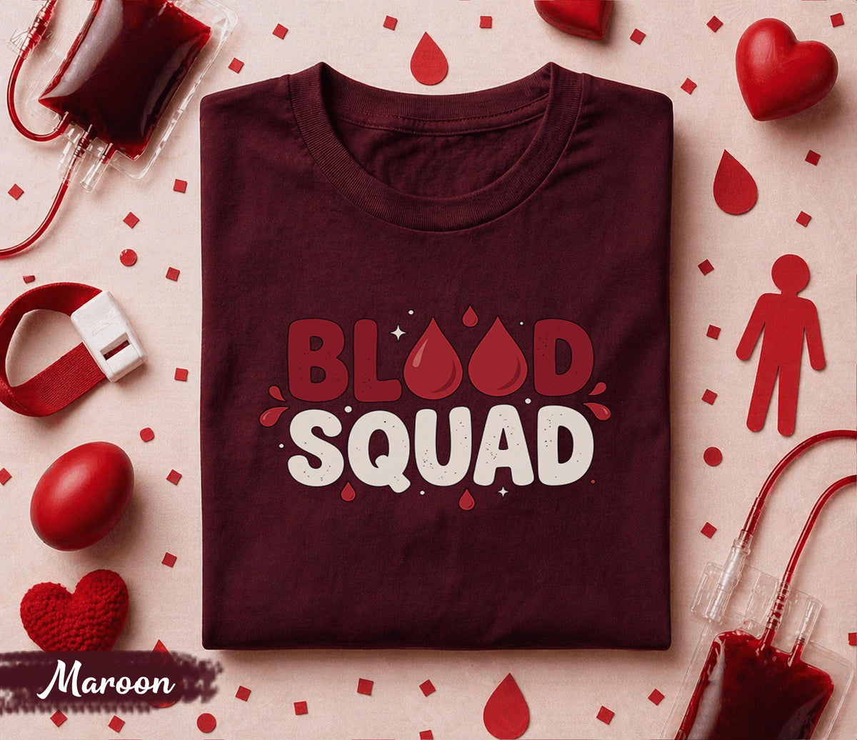 Blood Squad Shirt Funny Blood Donation Tee World Blood Donor Day Gift Donor Team T Shirt Medical Awareness Apparel