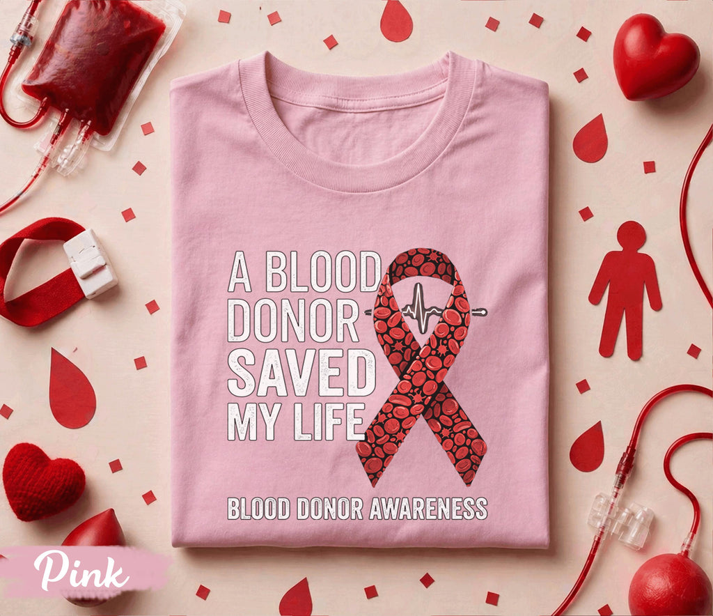 A Blood Donor Saved My Life Shirt Blood Donation Awareness Tee World Blood Donor Day Shirt Red Ribbon Support Gift Life Saving Apparel