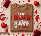 Your Blood Can Save A Life Shirt, World Blood Donor Day T Shirt, Blood Donation Awareness Tee, Medical Hero Gift, Nurse Doctor Apparel