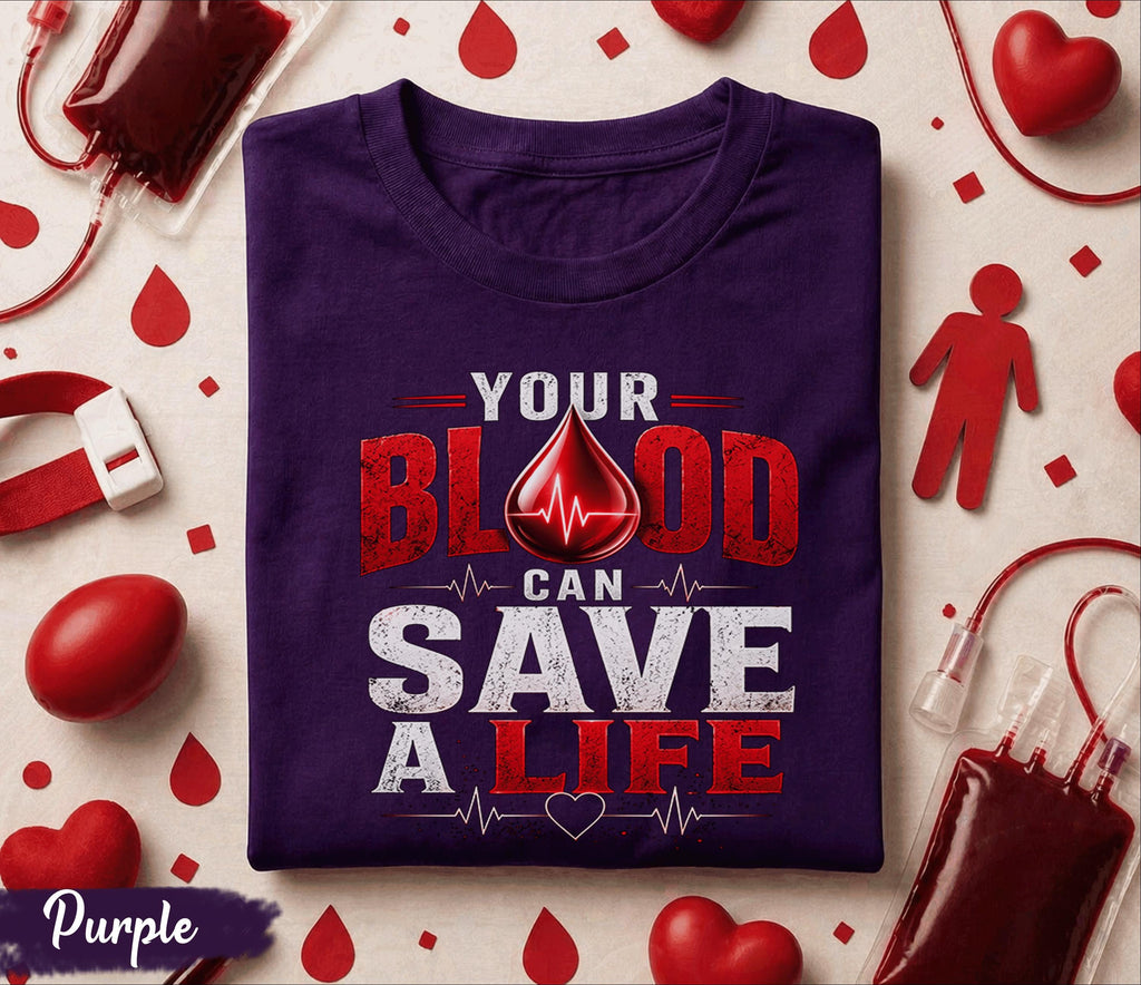 Your Blood Can Save A Life Shirt, World Blood Donor Day T Shirt, Blood Donation Awareness Tee, Medical Hero Gift, Nurse Doctor Apparel