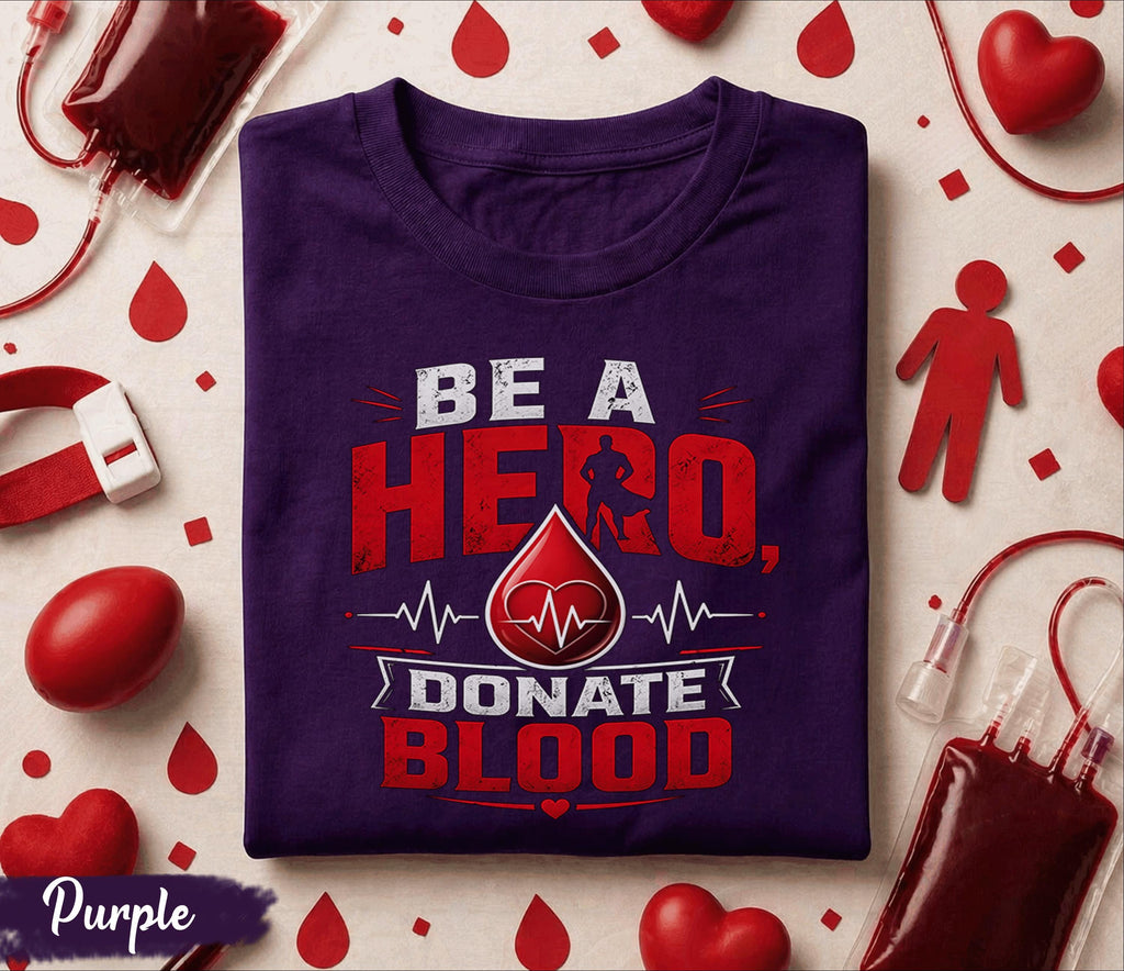 Be A Hero Donate Blood Shirt, World Blood Donor Day T Shirt, Blood Donation Awareness Tee, Medical Hero Gift, Nurse Doctor Apparel
