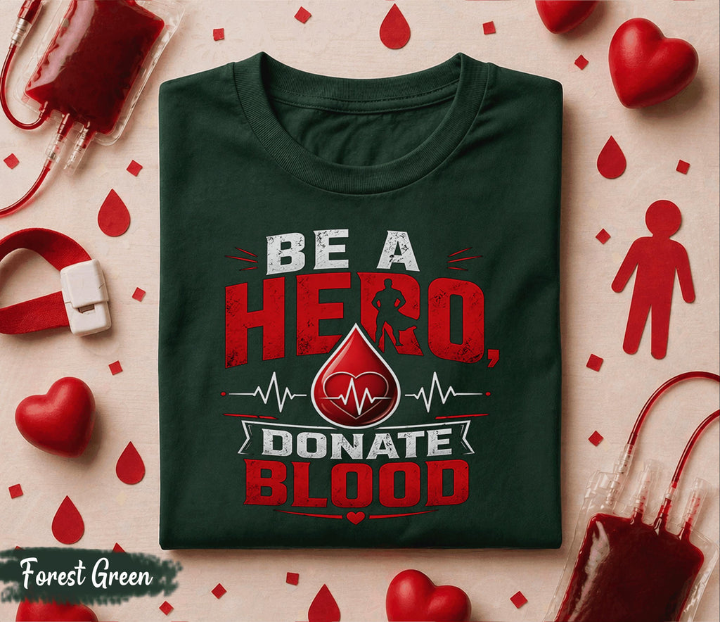 Be A Hero Donate Blood Shirt, World Blood Donor Day T Shirt, Blood Donation Awareness Tee, Medical Hero Gift, Nurse Doctor Apparel