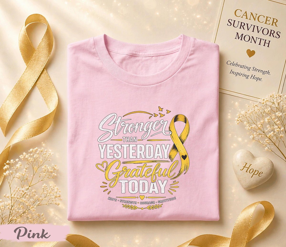 Stronger Than Yesterday Grateful Today Cancer Survivor Shirt, Yellow Ribbon Awareness Tee, Inspirational Hope Strength Courage Gift
