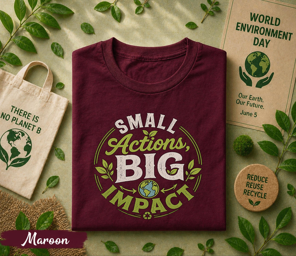 Small Actions Big Impact Shirt, World Environment Day Tee, Eco Friendly T Shirt, Sustainability Tee, Save Earth Gift Idea