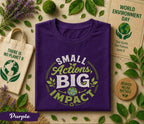 Small Actions Big Impact Shirt, World Environment Day Tee, Eco Friendly T Shirt, Sustainability Tee, Save Earth Gift Idea