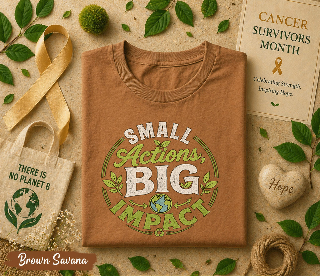 Small Actions Big Impact Shirt, World Environment Day Tee, Eco Friendly T Shirt, Sustainability Tee, Save Earth Gift Idea