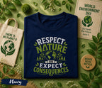 Respect Nature Shirt, World Environment Day Tee, Eco Friendly T Shirt, Save Earth Apparel, Nature Lover Gift, Sustainability Tee