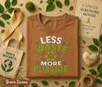 Less Waste More Future Shirt, World Environment Day Tee, Eco Friendly T Shirt, Sustainability Tee, Save Earth Recycle Gift