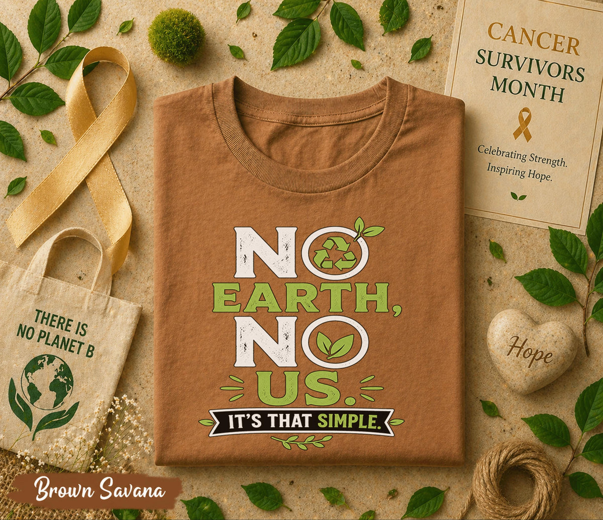 No Earth No Us It’s That Simple Shirt, World Environment Day Tee, Eco Friendly T Shirt, Save Planet Tee, Sustainability Gift