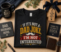 If It’s Not a Dad Joke I’m Not Interested Shirt Funny Fathers Day Gift Birthday Husband Tee Sarcastic Dad Humor Retro...