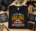 If It’s Not a Dad Joke I’m Not Interested Shirt Funny Fathers Day Gift Birthday Husband Tee Sarcastic Dad Humor Retro...