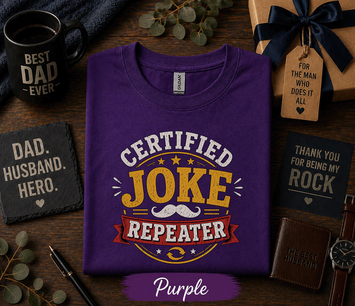 Certified Joke Repeater Shirt Funny Dad Humor Tee Fathers Day Gift Birthday Husband Present Dad Joke Retro Vintage T-shirt