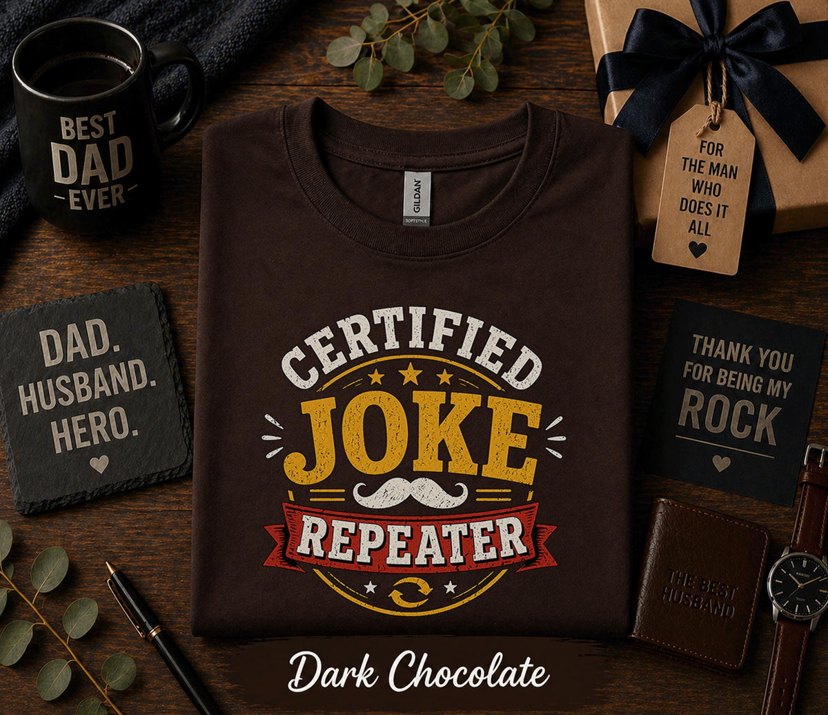 Certified Joke Repeater Shirt Funny Dad Humor Tee Fathers Day Gift Birthday Husband Present Dad Joke Retro Vintage T-shirt