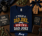 I Told A Dad Joke Now Im A Dad Joke Shirt Funny Fathers Day Gift Birthday Husband Tee Sarcastic Dad Humor Retro T-shirt