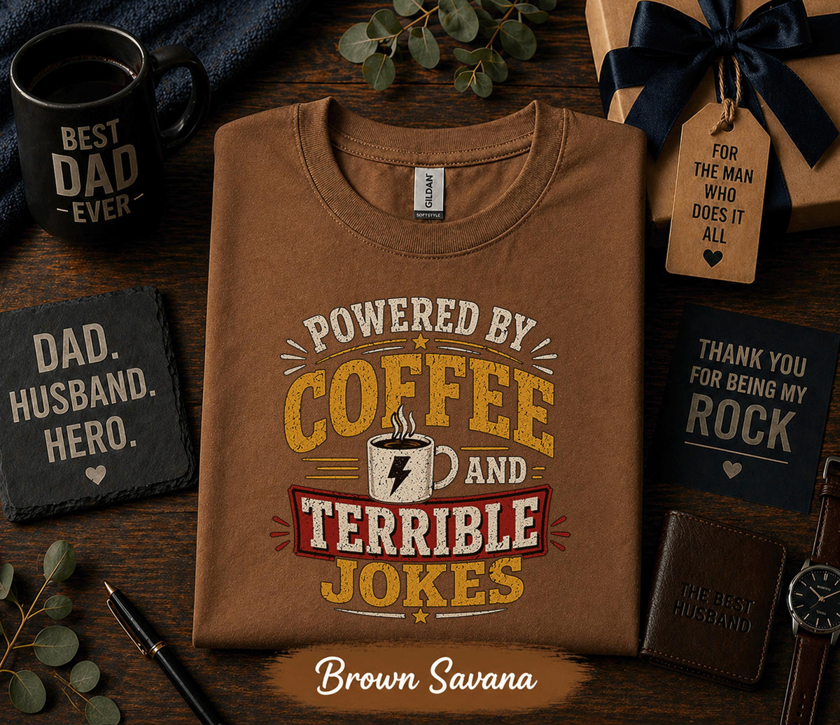 Powered By Coffee And Terrible Jokes Shirt Funny Dad Humor Tee Fathers Day Gift Birthday Husband Coffee Lover Dad Retro T-shirt