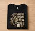 Christian Dad Shirt Man of God Husband Daddy Protector Hero Lion Fathers Day Gift for Dad Birthday Husband Faith Tee