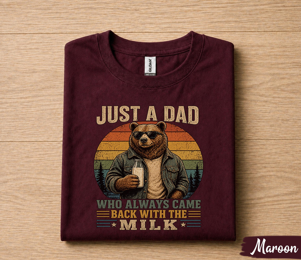 Funny Dad Shirt Just A Dad Who Always Came Back With The Milk Bear Graphic Fathers Day Gift for Dad Birthday Husband Tee