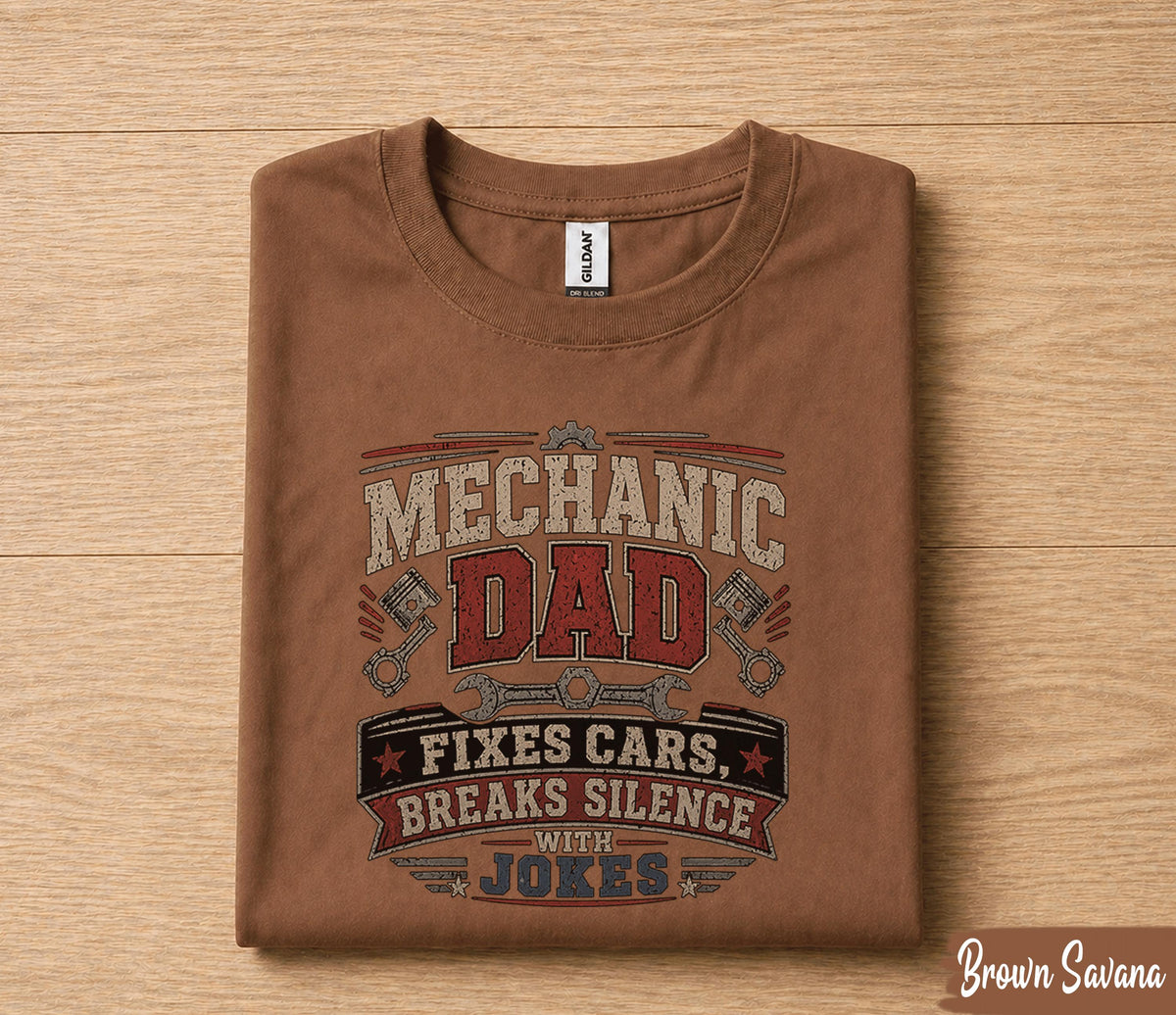 Mechanic Dad Shirt Funny Dad Gift Fixes Cars Breaks Silence With Jokes Tee for Father Papa Husband Birthday Fathers Day