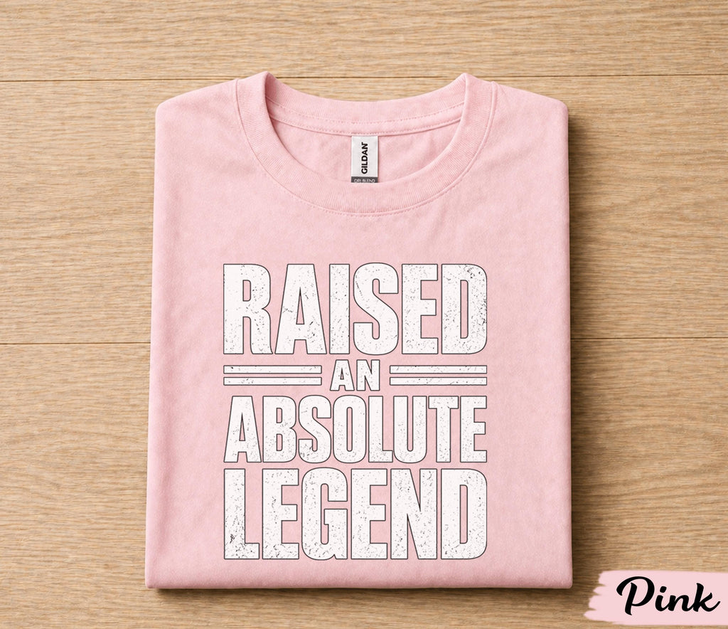 Raised An Absolute Legend Dad Shirt Funny Fathers Day Gift for Dad Husband Papa Birthday Gift Bold Statement Tee