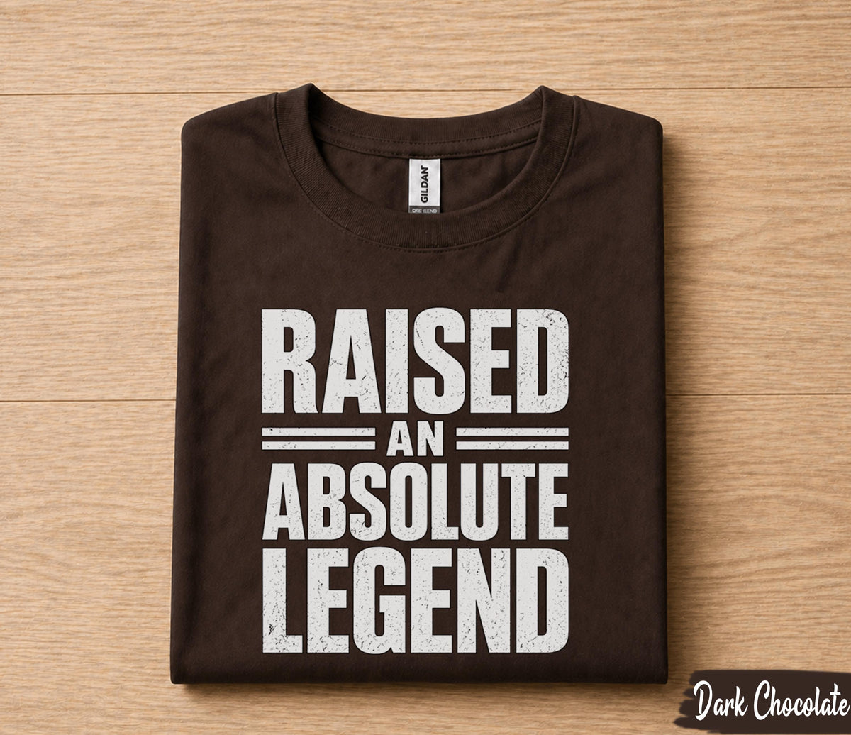 Raised An Absolute Legend Dad Shirt Funny Fathers Day Gift for Dad Husband Papa Birthday Gift Bold Statement Tee