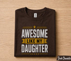 Awesome Like My Daughter Shirt Proud Dad Gift from Daughter Fathers Day Birthday Gift for Papa Husband Funny Family Love Tee