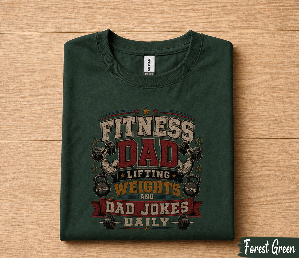 Fitness Dad Shirt Lifting Weights And Dad Jokes Daily Funny Gym Dad Gift Fathers Day Gift for Dad Birthday Husband Tee