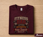 Fitness Dad Shirt Lifting Weights And Dad Jokes Daily Funny Gym Dad Gift Fathers Day Gift for Dad Birthday Husband Tee
