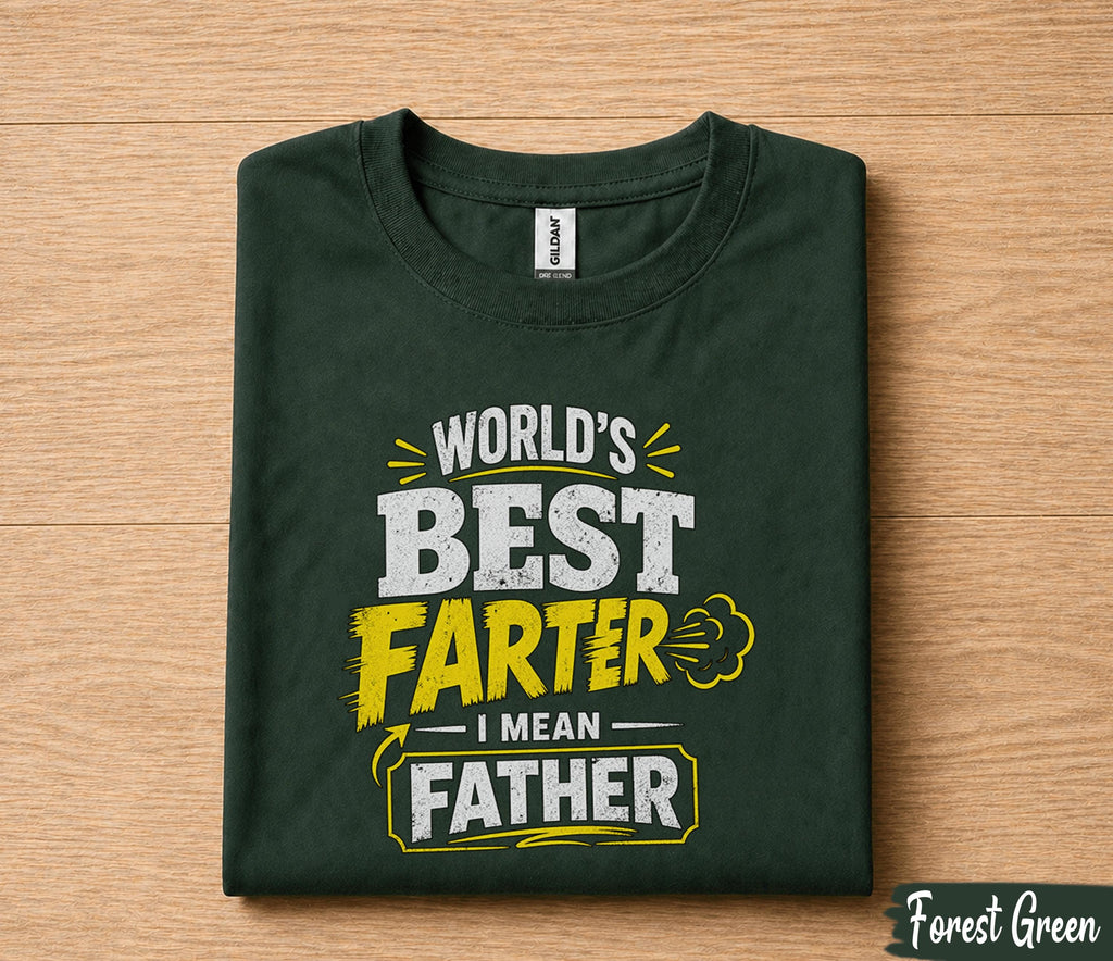 Worlds Best Farter Shirt Funny Dad Gift I Mean Father Humor Tee Fathers Day Gift for Dad Birthday Husband Joke Shirt