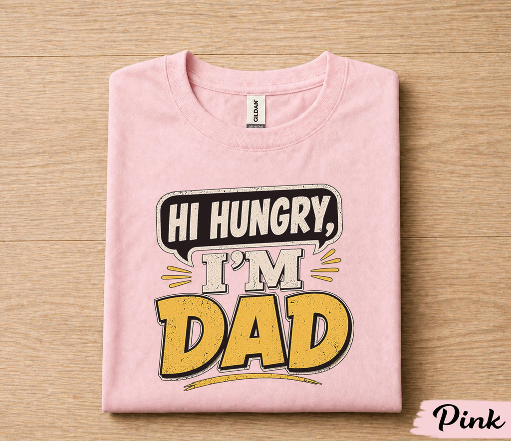 Hi Hungry Im Dad Shirt Funny Dad Joke Tee Papa Humor Gift Fathers Day Birthday Shirt for Dad Husband Classic Dad Joke Tee