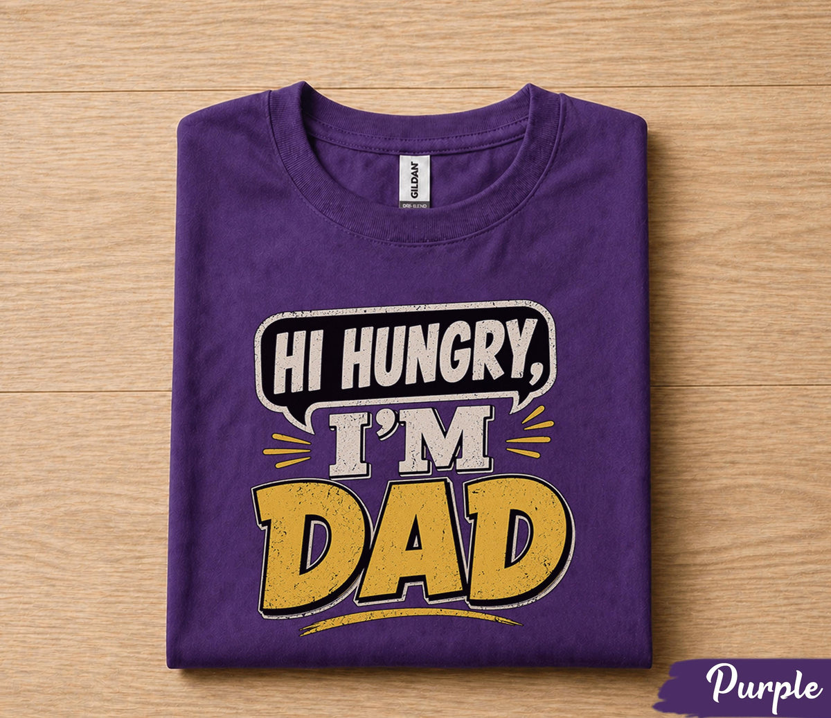 Hi Hungry Im Dad Shirt Funny Dad Joke Tee Papa Humor Gift Fathers Day Birthday Shirt for Dad Husband Classic Dad Joke Tee