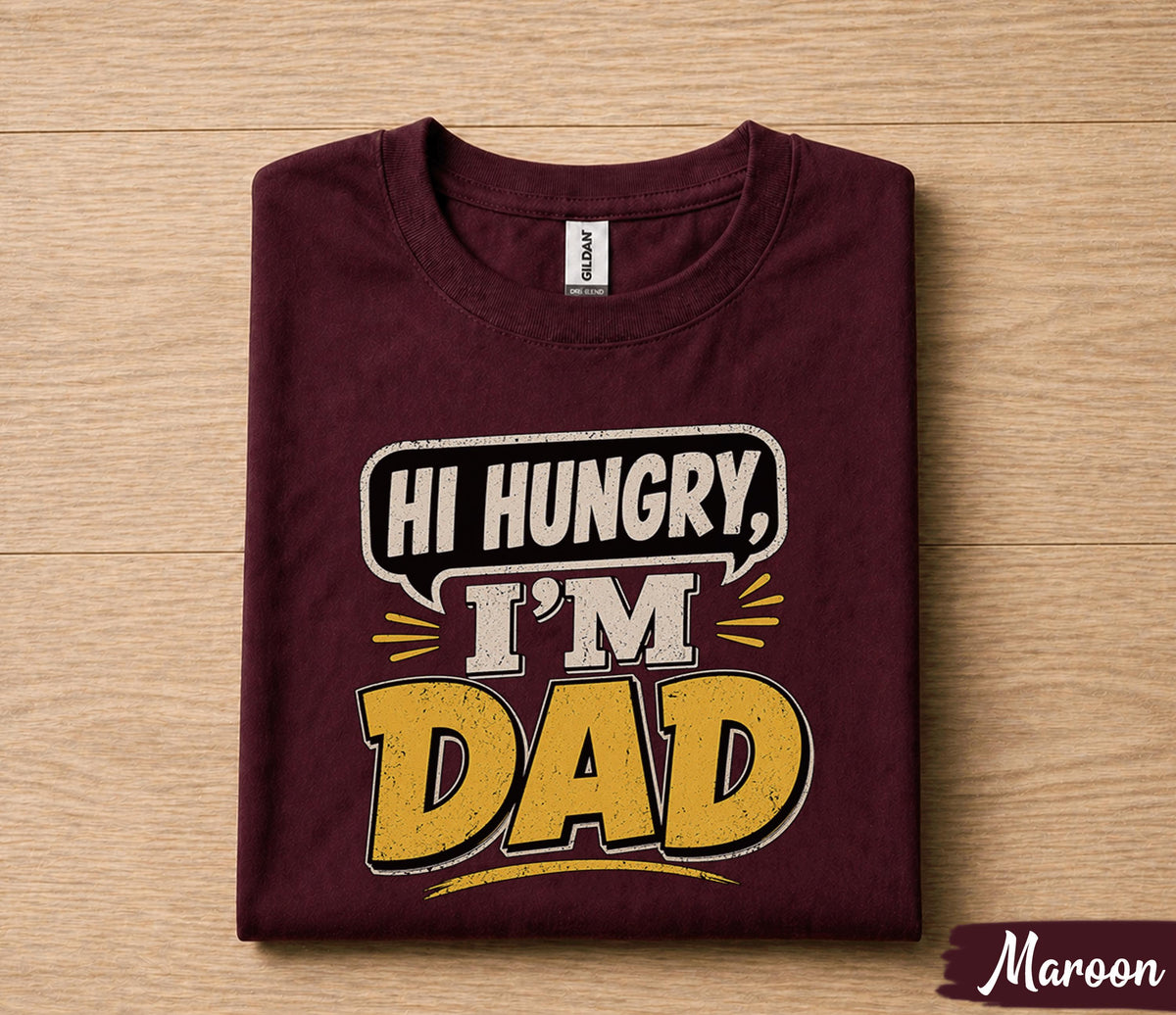 Hi Hungry Im Dad Shirt Funny Dad Joke Tee Papa Humor Gift Fathers Day Birthday Shirt for Dad Husband Classic Dad Joke Tee