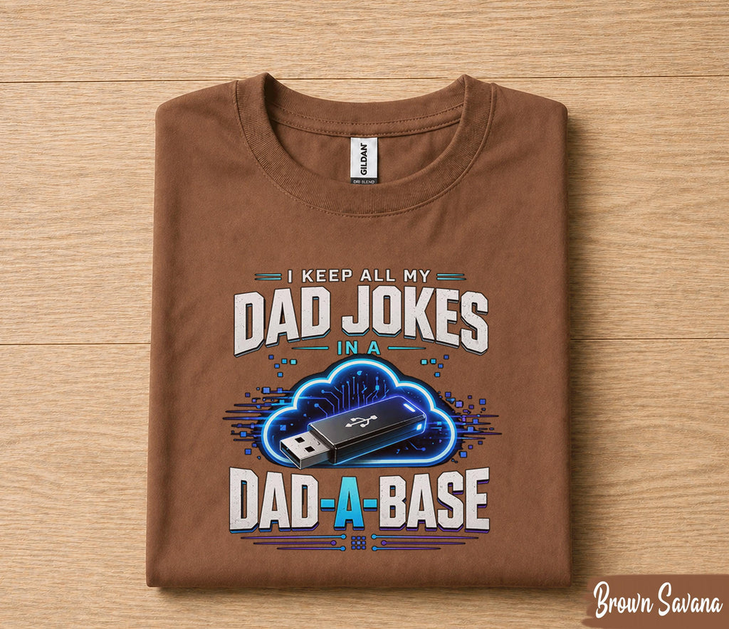 Funny Tech Dad Shirt I Keep All My Dad Jokes in a Dad A Base USB Cloud Humor Tee Papa Fathers Day Birthday Gift for Him