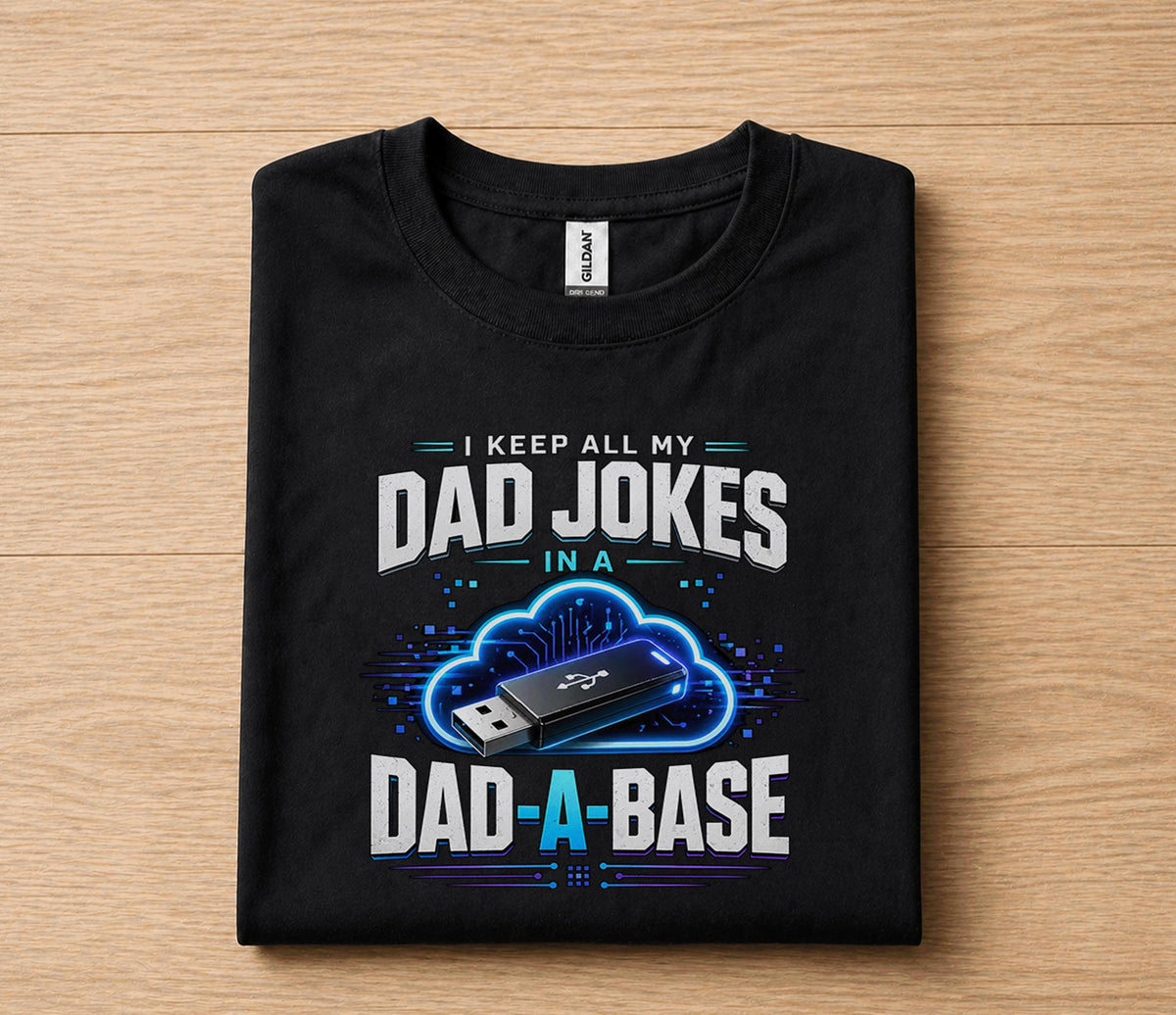 Funny Tech Dad Shirt I Keep All My Dad Jokes in a Dad A Base USB Cloud Humor Tee Papa Fathers Day Birthday Gift for Him