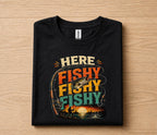 Here Fishy Fishy Fishing Shirt for Dad, Funny Fisherman Tee Gift