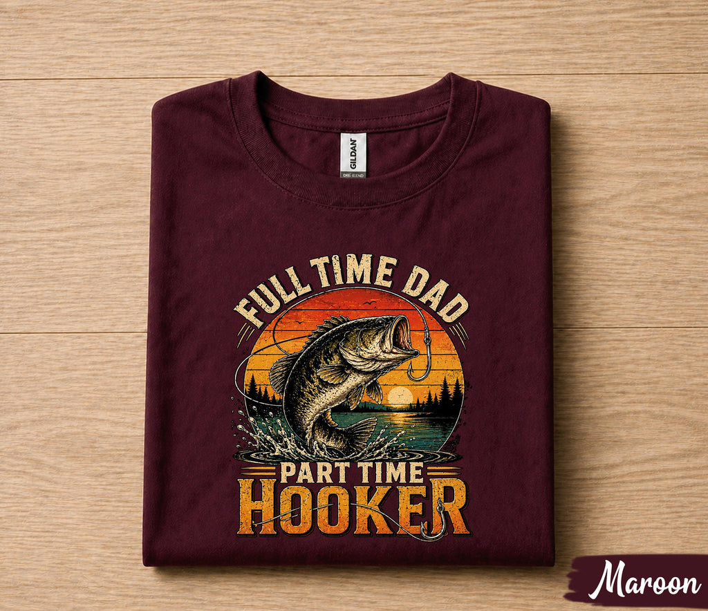 Full Time Dad Part Time Hooker Shirt Funny Fishing Tee, Vintage Sunset Bass Fisherman T-Shirt Gift, Fathers Day Gift for Husband Papa