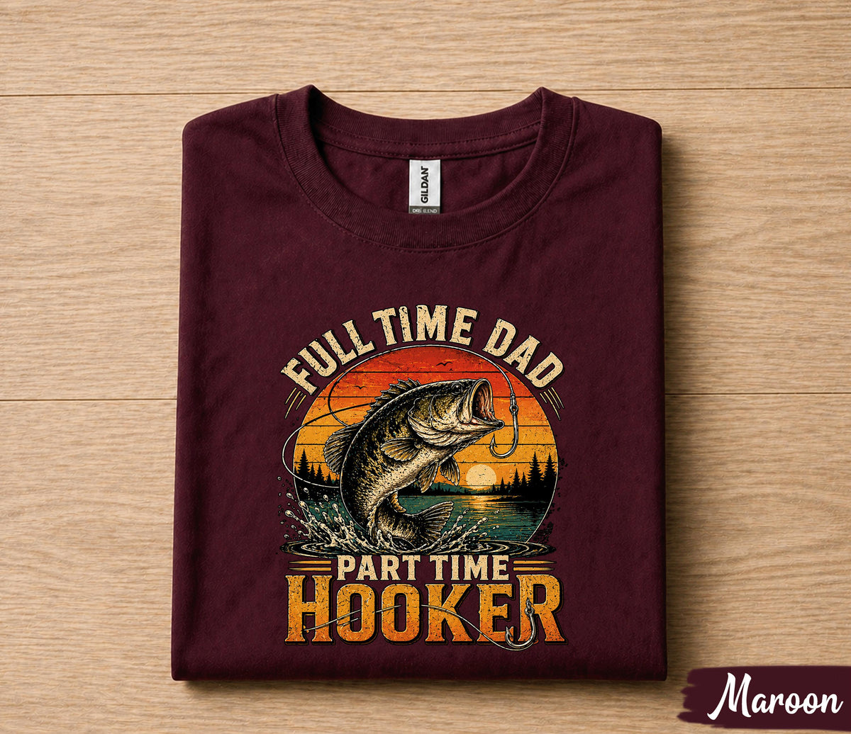 Full Time Dad Part Time Hooker Shirt Funny Fishing Tee, Vintage Sunset Bass Fisherman T-Shirt Gift, Fathers Day Gift for Husband Papa