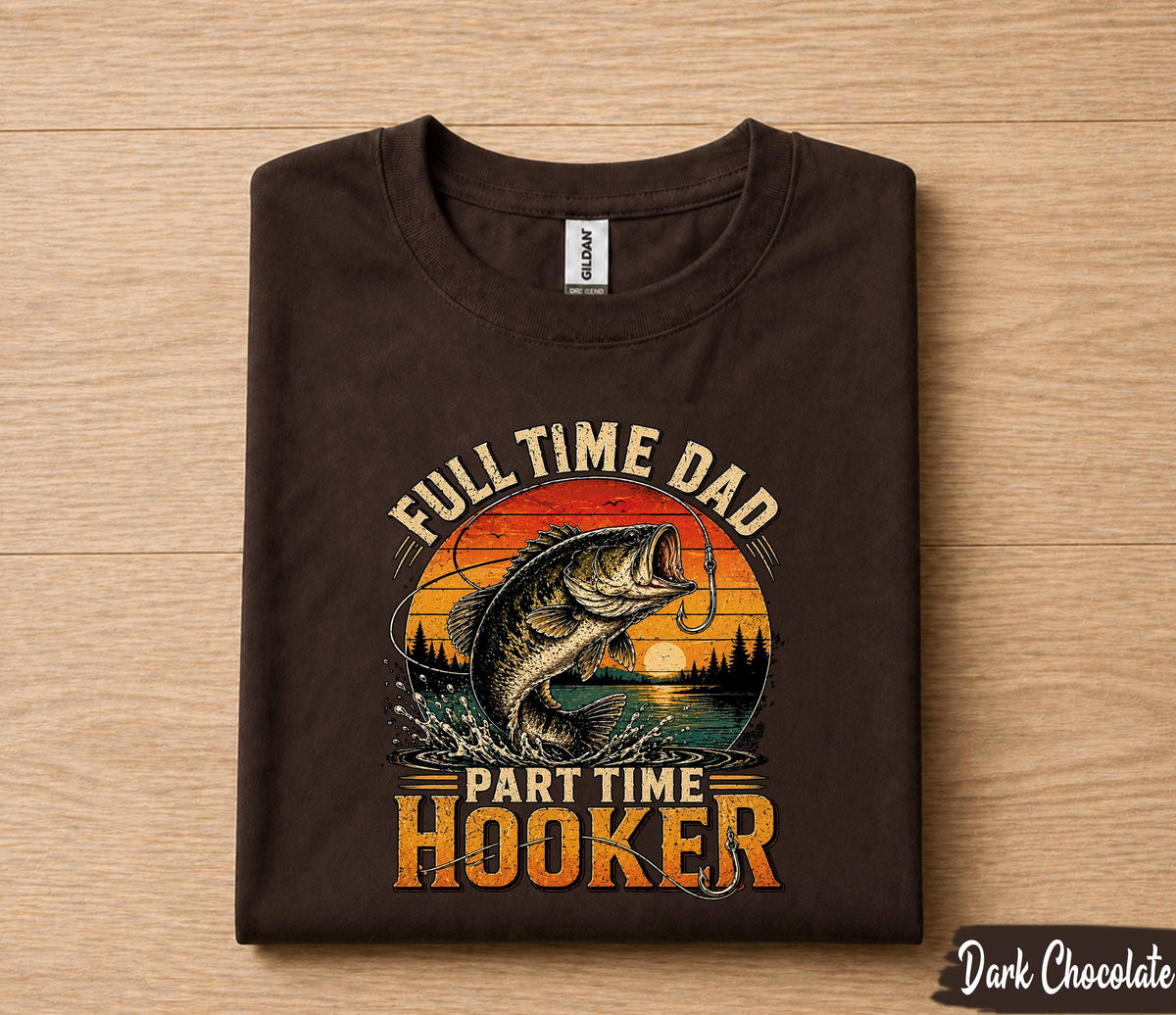 Full Time Dad Part Time Hooker Shirt Funny Fishing Tee, Vintage Sunset Bass Fisherman T-Shirt Gift, Fathers Day Gift for Husband Papa