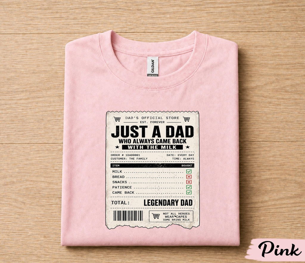Just A Dad Who Always Came Back With The Milk Shirt Funny Dad Joke Tee, Legendary Father Receipt Design T-Shirt Fathers Day Gift