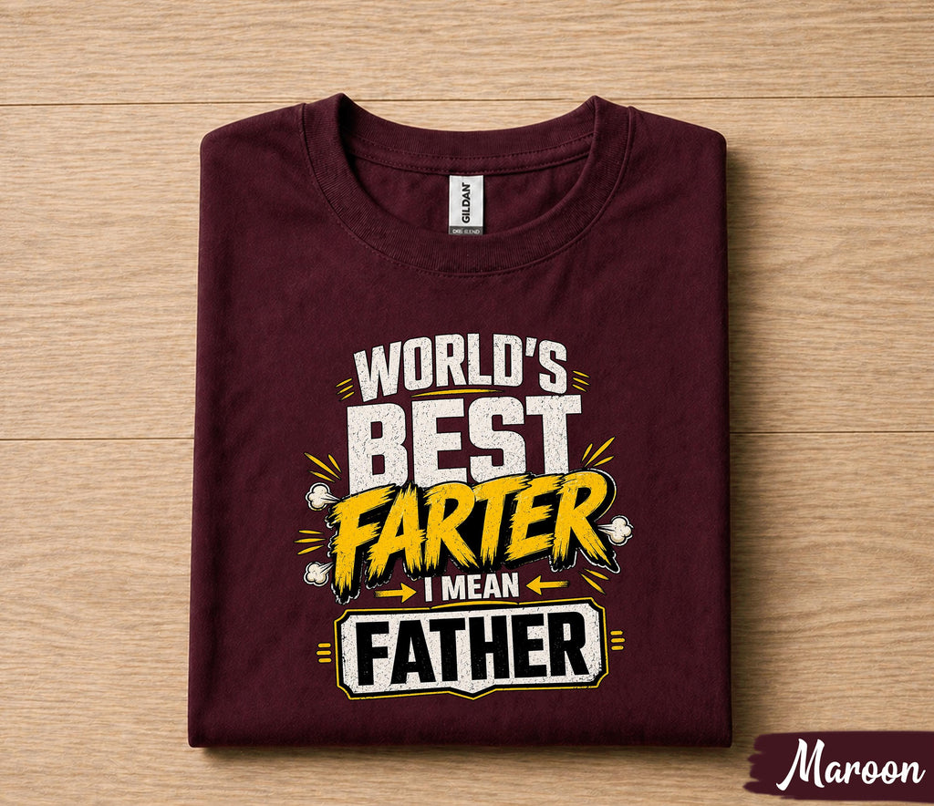 Worlds Best Farter I Mean Father Shirt Funny Dad Joke Tee, Fathers Day Gift for Husband Papa, Sarcastic Dad Humor T-Shirt
