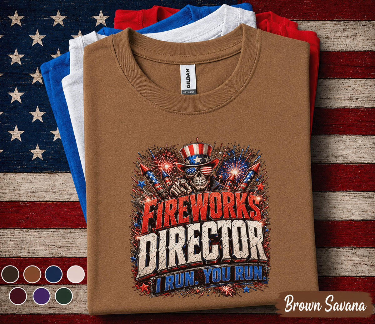 Fireworks Director Shirt, Funny 4th of July Tee, I Run You Run Patriotic Shirt, Independence Day Fireworks Lover USA Party Top Forth of July