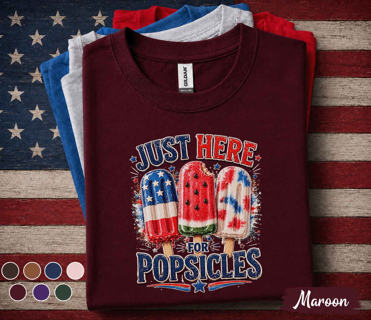 Just Here For Popsicles Shirt, 4th of July Popsicle Tee, Patriotic Summer Shirt, Red White Blue Independence Day Forth of July Top