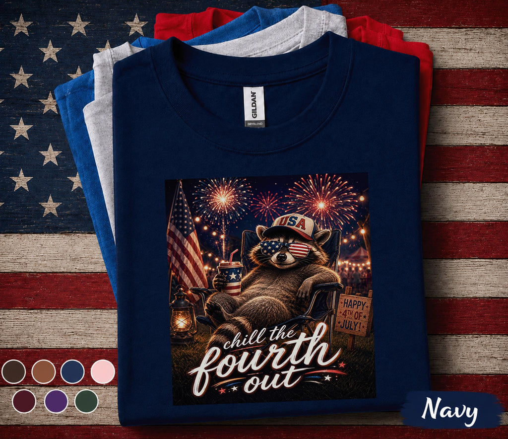 Chill The Fourth Out Raccoon Shirt, Funny 4th of July Raccoon Tee, Patriotic USA Shirt, Independence Day Fireworks Party Top Forth of July