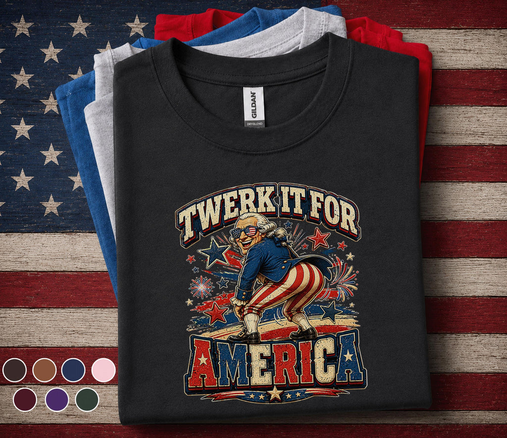 Twerk It For America Shirt, Funny George Washington 4th of July Tee