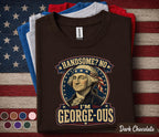 Handsome No I'm George Ous Shirt, Funny George Washington 4th of July Tee, Patriotic Independence Day Shirt, USA Humor Gift Forth of July