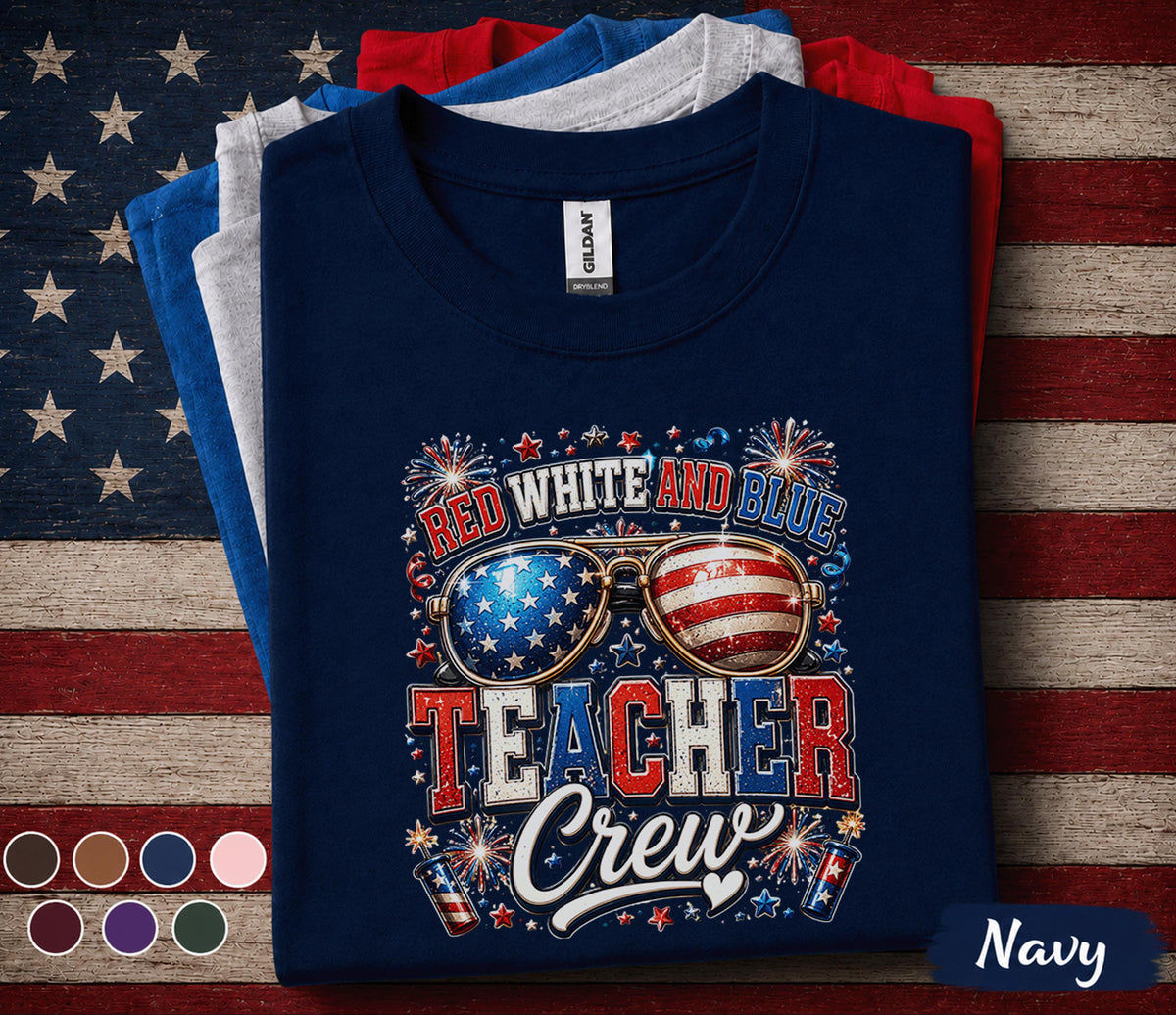 Red White and Blue Teacher Crew Shirt, Patriotic Teacher Tee, 4th of July Educator Gift, USA Independence Day Teacher Top Forth of July