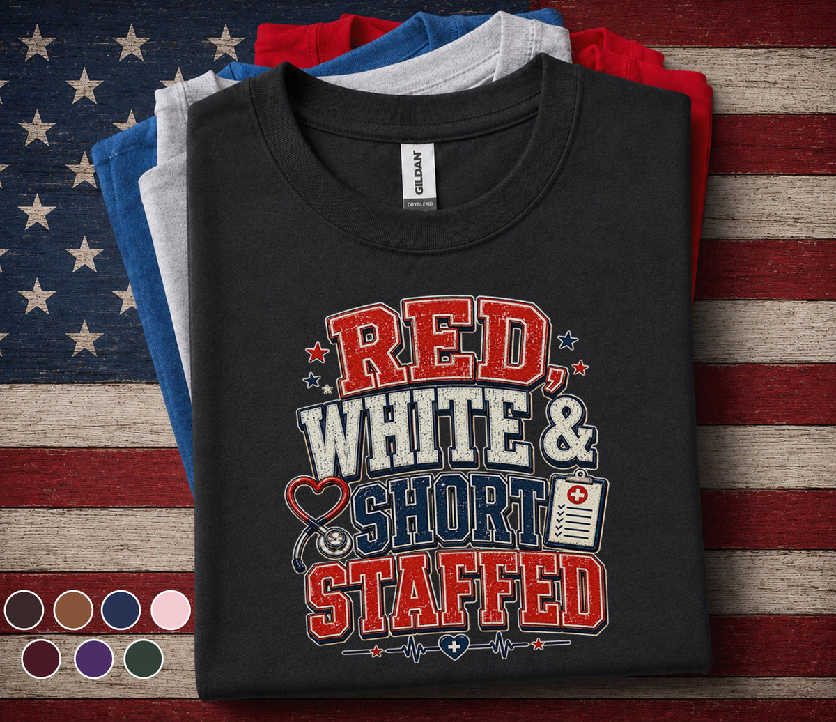 Red White and Short Staffed Nurse Shirt, Patriotic Healthcare Worker Tee